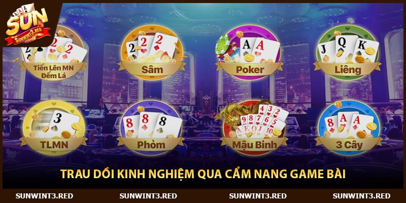 Trau dồi kinh nghiệm qua cẩm nang game bài